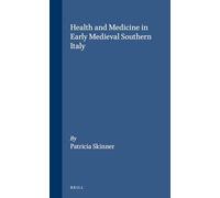 Health and Medicine in Early Medieval Southern Italy: 11 (Medieval Mediterranean)