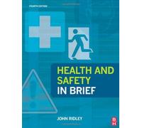 Health and Safety in Brief by Ridley, John (2008) Paperback