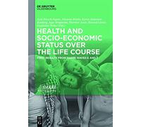 Health and socio-economic status over the life course: First results from SHARE Waves 6 and 7