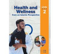 Health and Wellness - from an Islamic Perspective, Level 2 [Paperback] Amber Khan [Paperback] Amber Khan [Paperback] Amber Khan [Paperback] Amber Khan [Paperback] Amber Khan