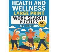 Health and Wellness Large Print Word Search Puzzles for Seniors: Easy-to-Read Word Search Puzzle Book for Seniors | Brain-Boosting Health & Wellness ... | Fun Cognitive Activity for Adults & Elderly
