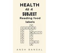 HEALTH AS A SUBJECT: Reading Food Labels: 1
