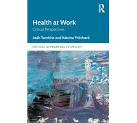 Health at Work: Critical Perspectives (Critical Approaches to Health)