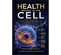 Health Begins in the Cell: The Role of Glutathione and New Cellular Delivery Technologies