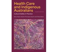 Health Care and Indigenous Australians : Cultural Safety in Practice
