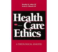 Health Care Ethics: A Theological Analysis, Fourth Edition