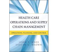 Health Care Operations and Supply Chain Management: Operations, Planning, and Control