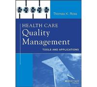 Health Care Quality Management: Tools and Applications