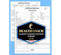 Health Coach Client Consultation Forms: Nutrition Coaching Intake & Wellness Assessment Logbook for Fitness, Lifestyle, and Weight Loss | 60 Forms, 120 Two-Sided Pages