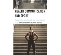 Health Communication and Sport: Connections, Applications, and Opportunities