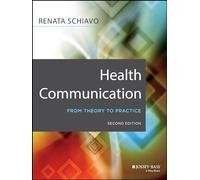 Health Communication: From Theory to Practice: 217 (Jossey-Bass Public Health)