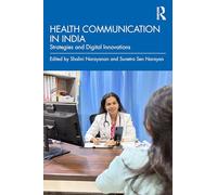 Health Communication in India: Strategies and Digital Innovations