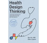 Health Design Thinking, second edition