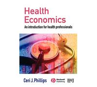 Health Economics: An Introduction for Health Professionals