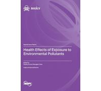 Health Effects of Exposure to Environmental Pollutants