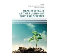 Health Effects of the Fukushima Nuclear Disaster