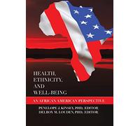 Health, Ethnicity, and Well-Being: An African American Perspective