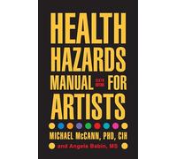 Health Hazards Manual for Artists