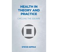 Health in Theory and Practice: Circling the Square