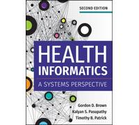 Health Informatics: A Systems Perspective, Second Edition