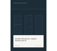 Health Informatics, Digital Health and AI (Elements of Population Health)