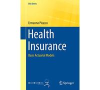 Health Insurance: Basic Actuarial Models (EAA Series)