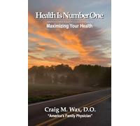 Health Is Number One: Maximizing Your Health