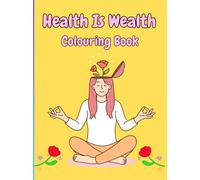 Health Is Wealth Colouring Book: Artful Adventures ( Aimee Manning)