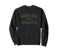 Health Is Wealth Motivational Lifestyle Typography Design Sweatshirt