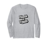 Health is Wealth Positive Exercise Health Fitness Long Sleeve T-Shirt