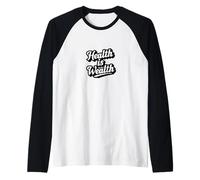 Health is Wealth Positive Exercise Health Fitness Raglan Baseball Tee
