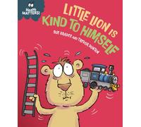 Health Matters: Little Lion is Kind to Himself