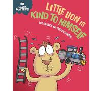 Health Matters: Little Lion is Kind to Himself