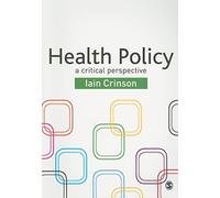 Health Policy: A Critical Perspective