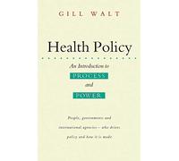 Health Policy: An Introduction to Process and Power