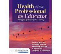 Health Professional as Educator: Principles of Teaching and Learning