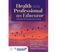 Health Professional as Educator: Principles of Teaching and Learning