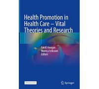 Health Promotion in Health Care - Vital Theories and Research