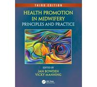 Health Promotion in Midwifery: Principles and Practice, Third Edition