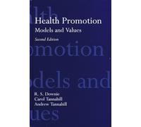 Health Promotion: Models and Values (Oxford Medical Publications)