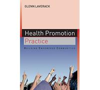Health Promotion Practice: Building Empowered Communities: Building Empowered Communities