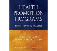 Health Promotion Programs: From Theory to Practice