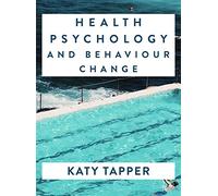 Health Psychology and Behaviour Change: From Science to Practice