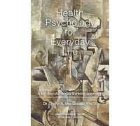 Health Psychology for Everyday Life: A bio-psycho-social thinking approach: A bio-psycho-social thinking process
