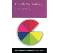 Health Psychology (Routledge Modular Psychology)