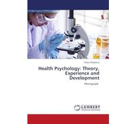 Health Psychology: Theory, Experience and Development