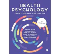 Health Psychology: Theory, Research and Practice (7th Revised edition)
