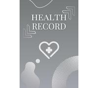 Health Record Book 6x9 - Medical Logbook for Personal Health, Medication, Blood Pressure & Sugar Tracking, 150 Pages: Portable Health Journal for ... Contacts & Doctor Appointments - Softcover