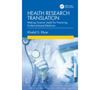 Health Research Translation : Making Science Useful for Practicing Evidence-based Medicine
