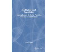 Health Research Translation : Making Science Useful for Practicing Evidence-based Medicine
